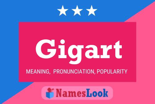 Gigart Name Poster