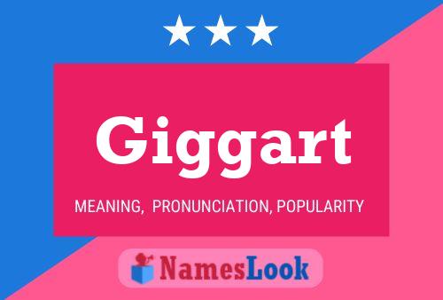 Giggart Name Poster