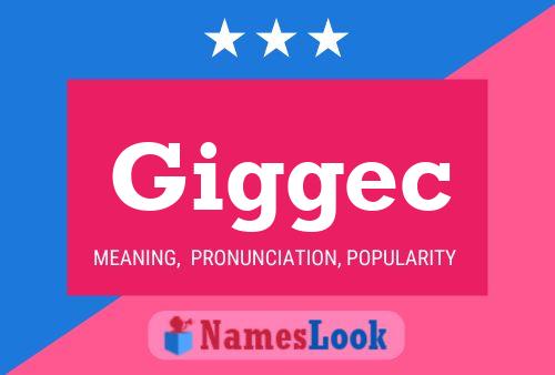 Giggec Name Poster