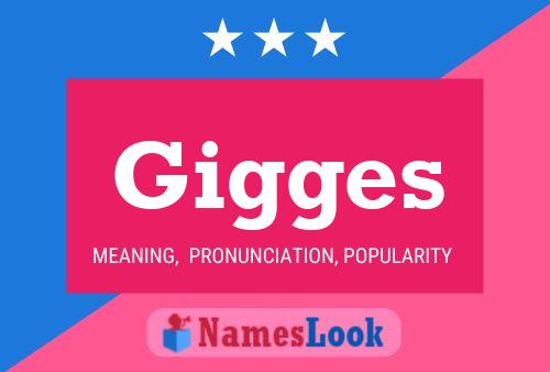 Gigges Name Poster