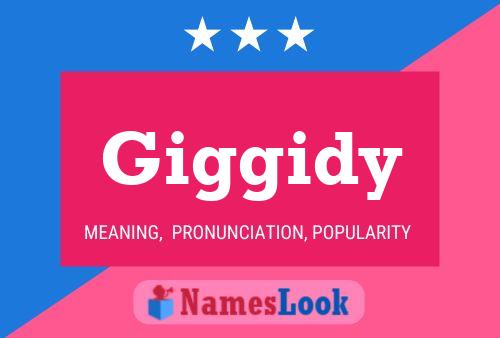 Giggidy Name Poster