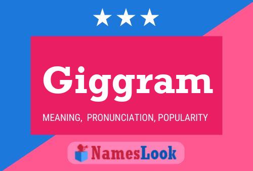 Giggram Name Poster