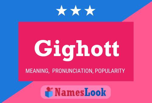 Gighott Name Poster