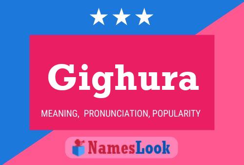 Gighura Name Poster