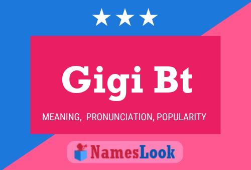 Gigi Bt Name Poster