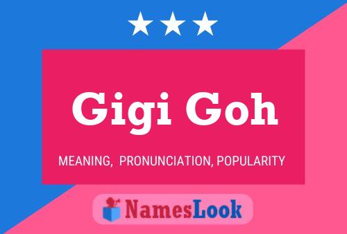 Gigi Goh Name Poster