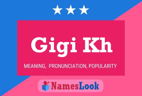 Gigi Kh Name Poster