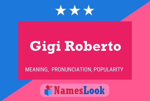 Gigi Roberto Name Poster