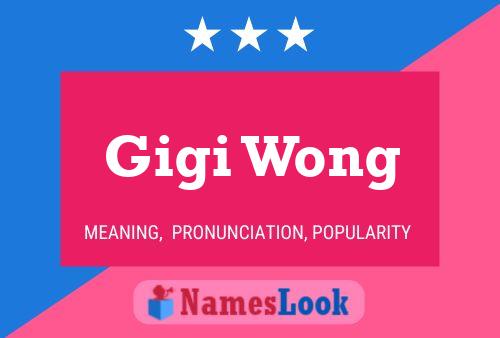 Gigi Wong Name Poster