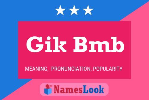 Gik Bmb Name Poster