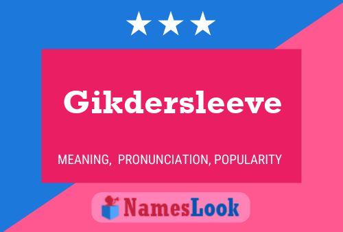 Gikdersleeve Name Poster