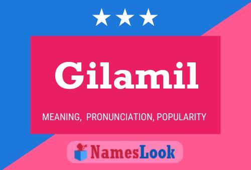 Gilamil Name Poster