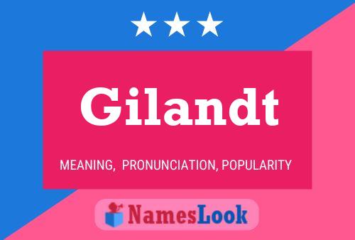 Gilandt Name Poster