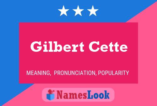 Gilbert Cette Name Poster