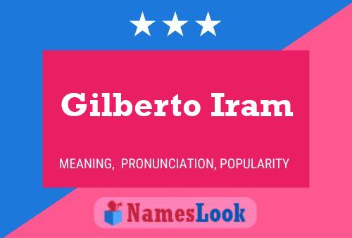 Gilberto Iram Name Poster