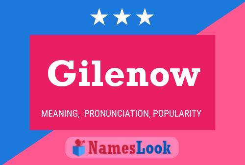 Gilenow Name Poster