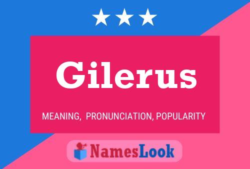 Gilerus Name Poster