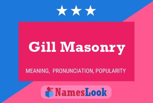 Gill Masonry Name Poster