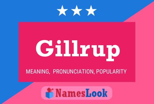 Gillrup Name Poster