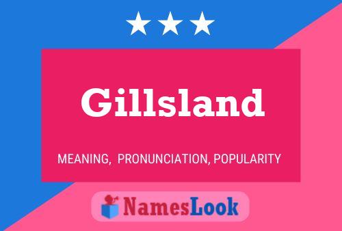 Gillsland Name Poster