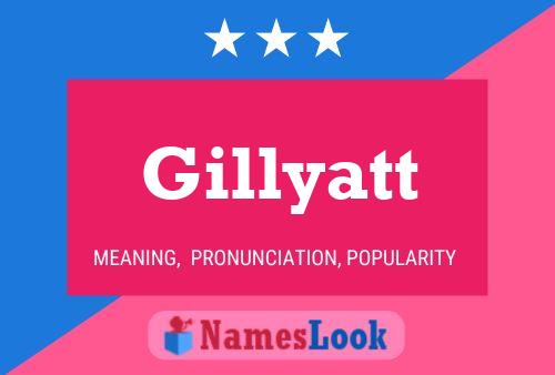 Gillyatt Name Poster