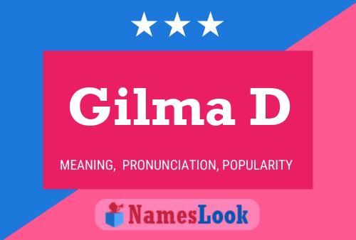 Gilma D Name Poster