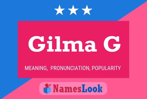 Gilma G Name Poster