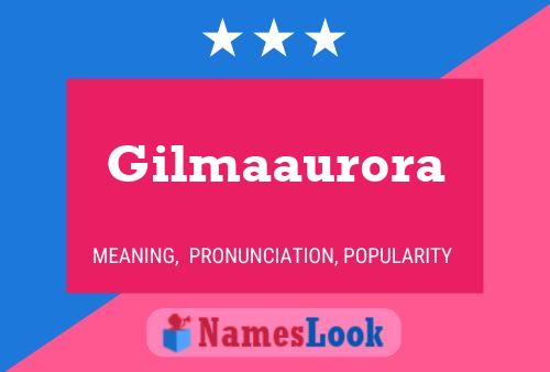 Gilmaaurora Name Poster