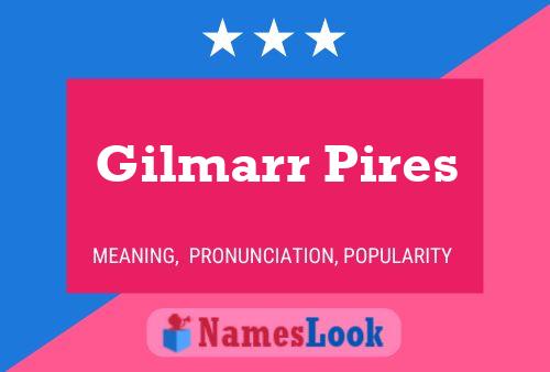 Gilmarr Pires Name Poster