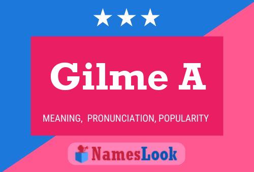 Gilme A Name Poster