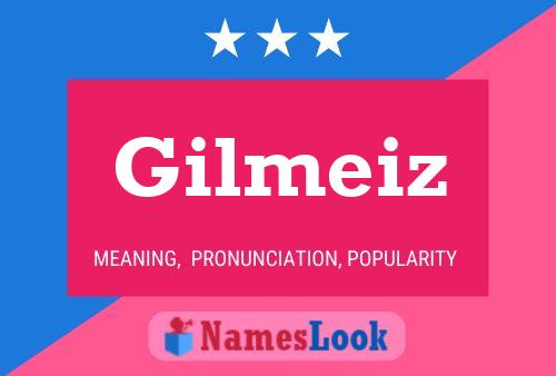 Gilmeiz Name Poster