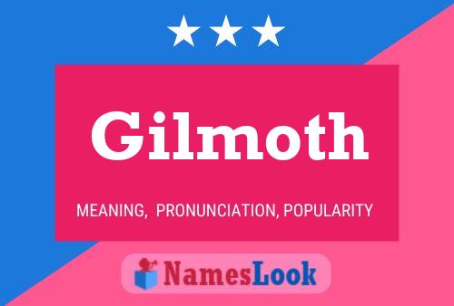 Gilmoth Name Poster