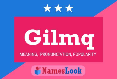 Gilmq Name Poster