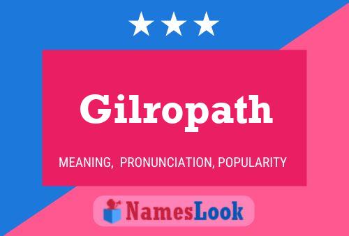 Gilropath Name Poster