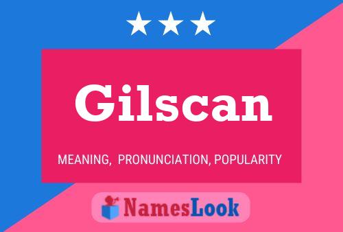 Gilscan Name Poster