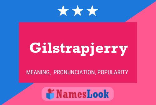 Gilstrapjerry Name Poster