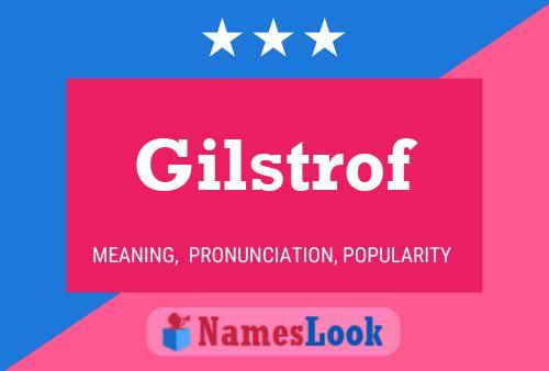 Gilstrof Name Poster