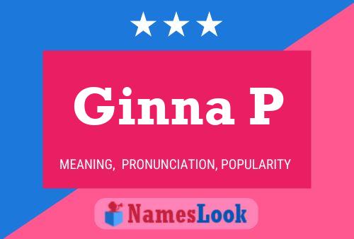 Ginna P Name Poster