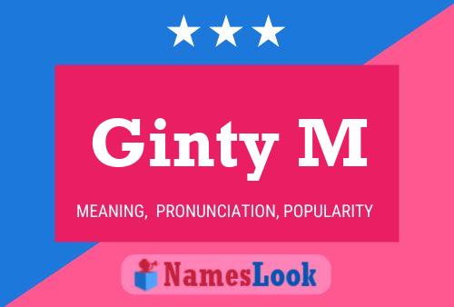 Ginty M Name Poster