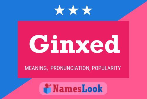 Ginxed Name Poster