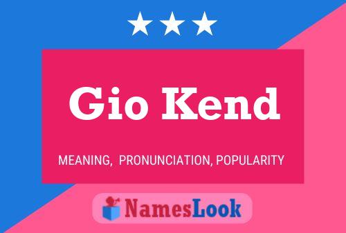 Gio Kend Name Poster