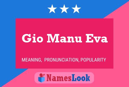 Gio Manu Eva Name Poster