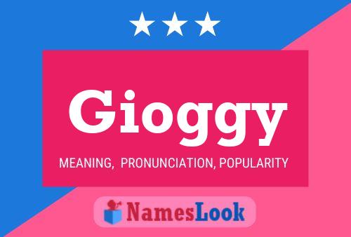 Gioggy Name Poster