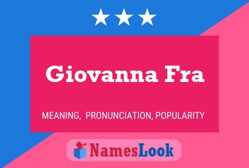 Giovanna Fra Name Poster