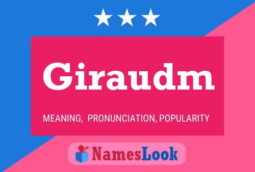 Giraudm Name Poster