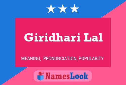 Giridhari Lal Name Poster