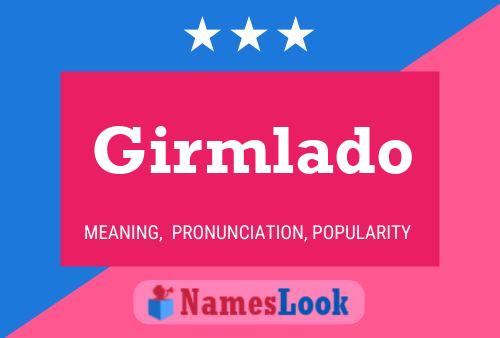 Girmlado Name Poster