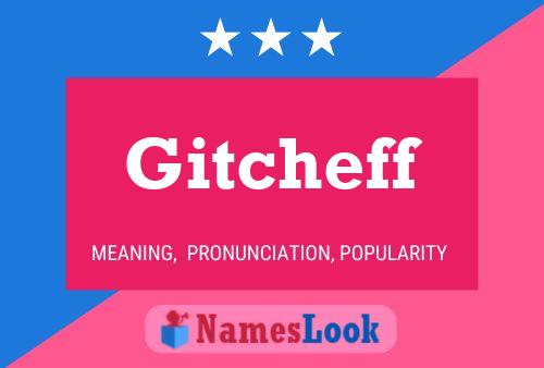 Gitcheff Name Poster