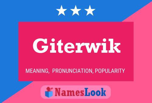 Giterwik Name Poster