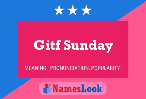 Gitf Sunday Name Poster